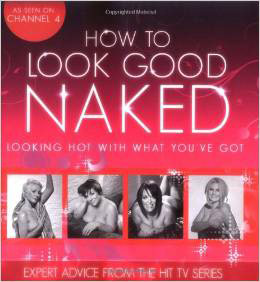 How to look good naked - 